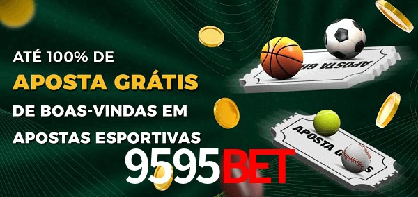 9595bet Ate 100% de Aposta Gratis